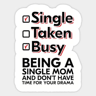 Busy Single Mom No Drama Sassy Independent Motherhood Sticker